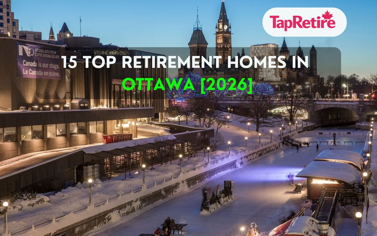 15 Top Retirement Homes in Ottawa